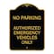 Signmission No Parking Authorized Emergency Vehicles Only, Black & Gold Aluminum Sign, 18" x 24", BG-1824-23762 A-DES-BG-1824-23762 - alternate 1